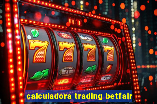 calculadora trading betfair